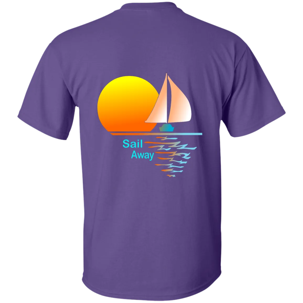 Sail Away printed on the back of a Custom Ultra Cotton T-Shirt